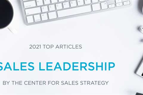 Top Articles of 2021: Sales Leadership