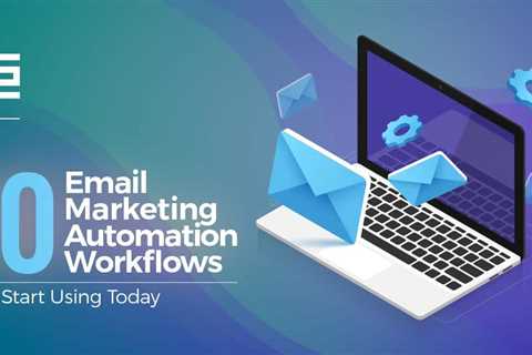 10 Email Marketing Automation Workflows To Start Using Today