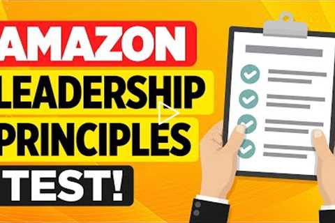 AMAZON LEADERSHIP PRINCIPLES Test Questions & Answers! (How to PASS an Amazon Job Test &..