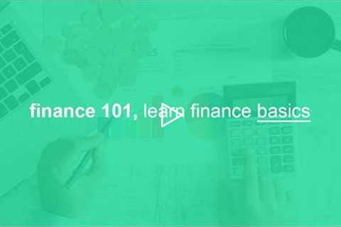 finance 101, learn finance basics, fundamentals, and best practices