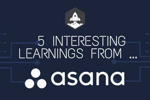 5 Interesting Learnings from Asana at $400,000,000 in ARR