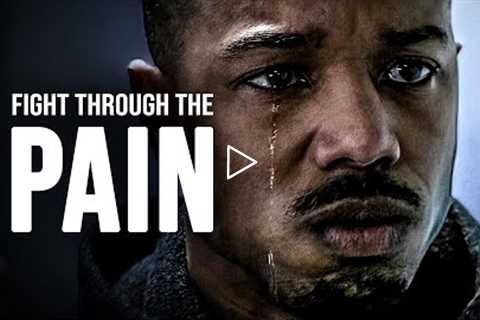 FIGHT THROUGH THE PAIN - Motivational Speech