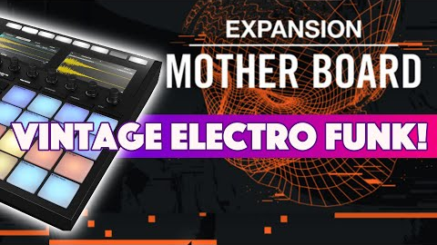 NEW Mother Board Expansion - Electronic Funk! + Maschine MK3 Beatmaking [Native Instruments]