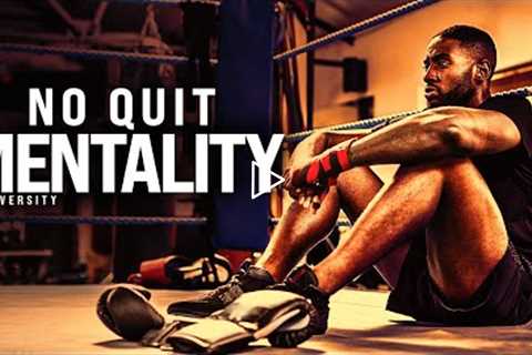 NO QUIT MENTALITY - Powerful Motivational Speech (Featuring Marcus Elevation Taylor)