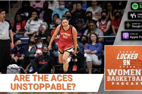 Are the Las Vegas Aces unstoppable? –