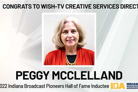 Peggy McClelland von WISH-TV wird in die Indiana Broadcast Pioneers Hall of Fame aufgenommen –..