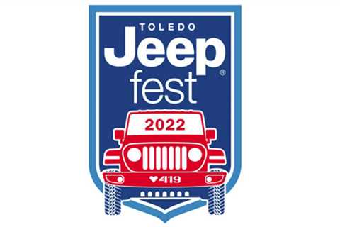 Toledo Jeep Fest 2022: Jeep Fanatics Assemble!