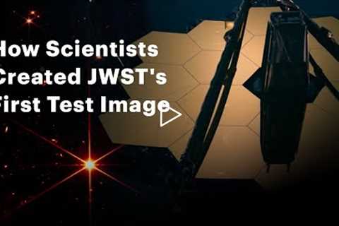 How Scientists Created the James Webb Space Telescope's First Test Image