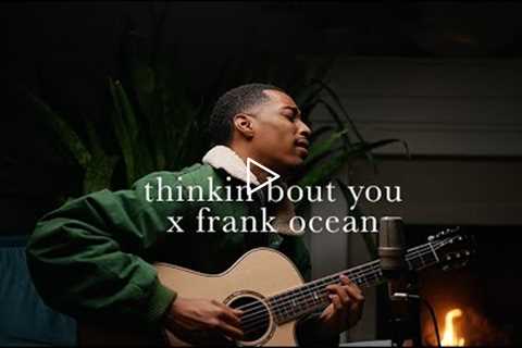 thinkin bout you - frank ocean (joseph solomon cover)