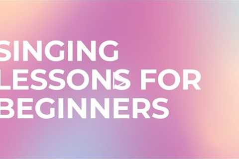 Singing Lessons For Beginners. LESSON 3