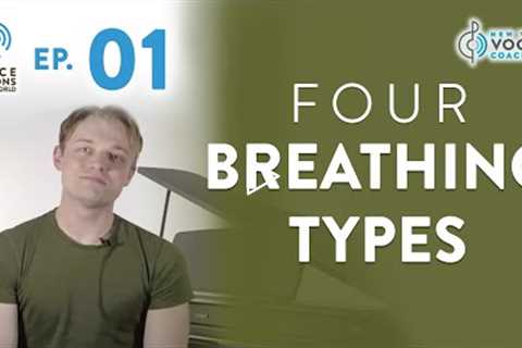 Ep. 1 4 Breathing Types - Voice Lessons To The World