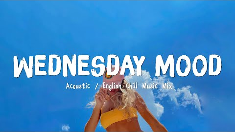 Wednesday Mood ♫ Acoustic Love Songs 2022 🍃 Chill Music cover of popular songs