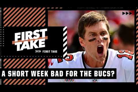 Stephen A. explains why a short week is BAD for the Bucs 👀 | First Take