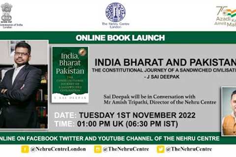 India Bharat and Pakistan: The Constitutional Journey of a Sandwiched Civilisation - J Sai Deepak