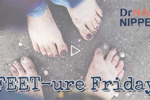 FEET-ure Friday (2022)