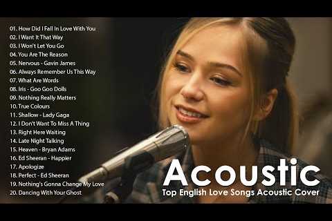 Acoustic 2022 | Best English Love Songs Acoustic Cover | Top Acoustic Songs 2022 Collection