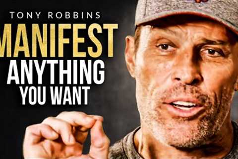 MANIFEST ANYTHING YOU DESIRE | One of the Best Speeches Ever by Tony Robbins