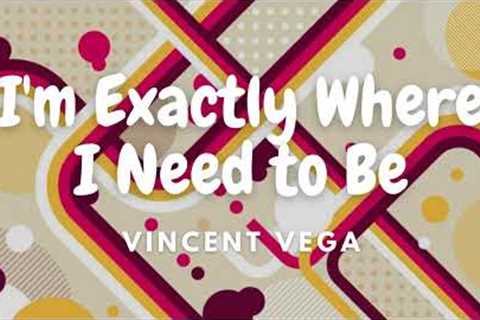 I''''m Exactly Where I Need to Be - Vincent Vega | 🎵 Funk Music | 💓 117 BPM