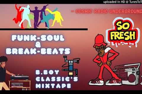 MIXTAPE | Break Beat & Soul Funk | B.BOY CLASSIC''S