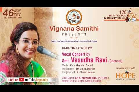 Day 7 | Vasudha Ravi Vocal concert Vignana Samithi 46 Annual Music Festival-2023 | 18-1-2023 @6:30PM