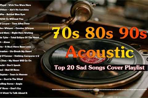 Sad Acoustic Songs 70s 80s 90s | Top 20 Sad Songs Cover Playlist | Sad Songs Guitar