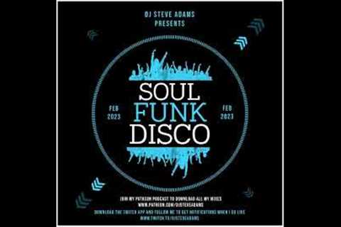 DJ Steve Adams Presents... Soul Funk Disco Feb 2023