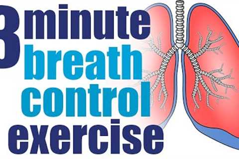 3 Minute Breath Control Exercise