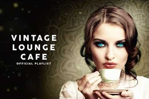 Vintage Lounge Café - Cool Music 2021 (6 Hours)