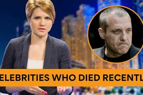 Celebrities Who Died in March 2023