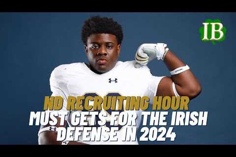 Notre Dame Recruiting Hour - Where Things Stand On Defense, Must Gets