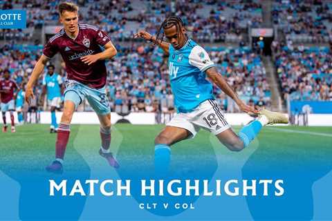 HIGHLIGHTS: Charlotte FC vs Colorado Rapids