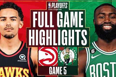 #7 HAWKS at #2 CELTICS | FULL GAME 5 HIGHLIGHTS | April 25, 2023