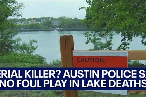 Amid serial killer rumors, Austin police say no foul play suspected in Lady Bird Lake deaths | FOX 7