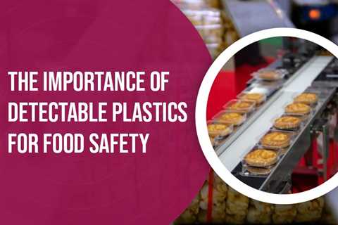 The significance of noticeable plastics for food security