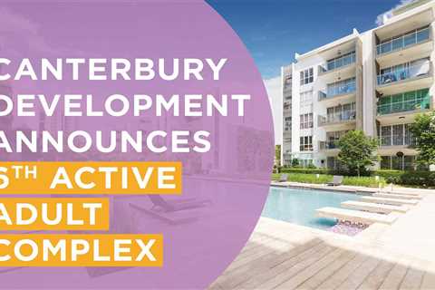 Canterbury Development announces 6th active-adult complex in Houston