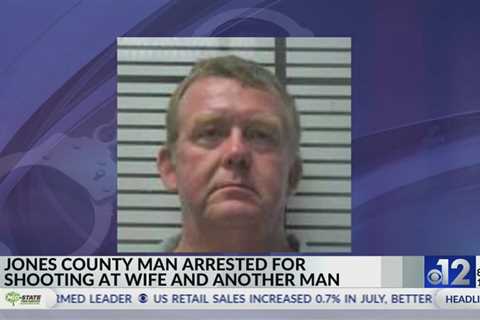 Jones County man accused of shooting at wife, another man