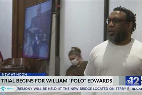 Trial underway for William “Polo” Edwards