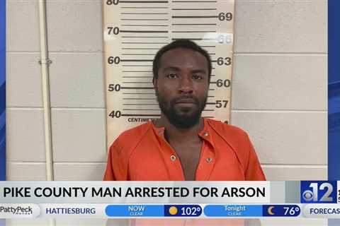 Pike County deputies arrest man for arson