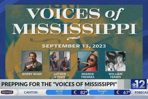 Preparations underway for Voices of Mississippi