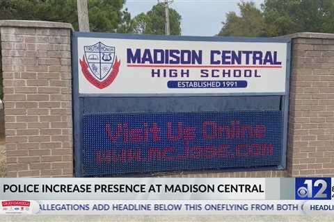 Police presence increases at Madison Central. Here’s why