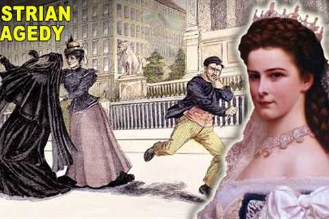 The Tragic Life Of Elisabeth Of Austria