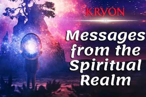 KRYON 2023 🔵🔵🔵 Messages from the Spiritual Realm • Sacred Whispers