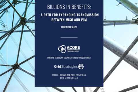 Billions in Benefits: A Path for Expanding Transmission Between MISO and PJM