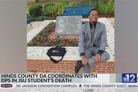 Hinds County DA coordinates with DPS in JSU student’s death