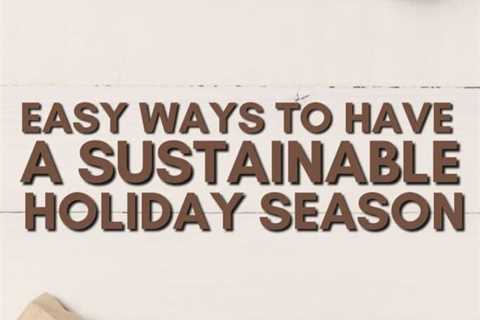 8 Ways to Have a Sustainable Holiday Season