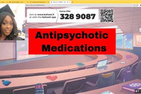 Antipsychotic Medications- Kahoot!