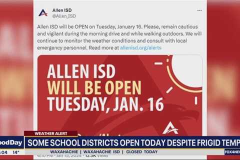 Some school districts will be open on Tuesday