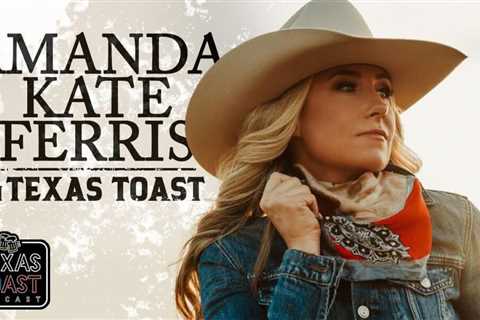 AMANDA KATE FERRIS on TEXAS TOAST