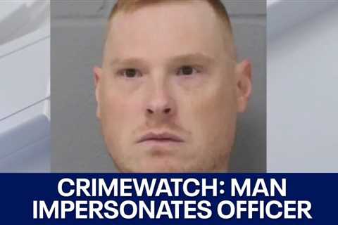 CrimeWatch: Texas man impersonates police officer | FOX 7 Austin