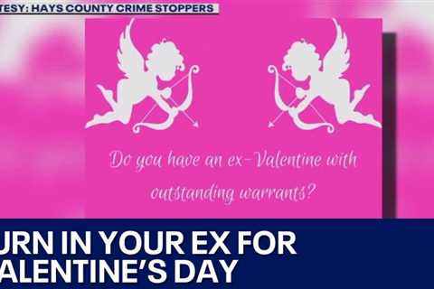 For Valentine’s Day, you can turn in your ex in Hays County | FOX 7 Austin